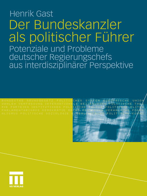 Title details for Der Bundeskanzler als politischer Führer by Henrik Gast - Available